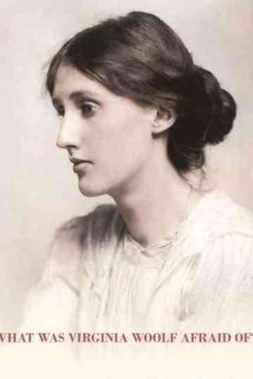 What Was Virginia Woolf Really Afraid Of?