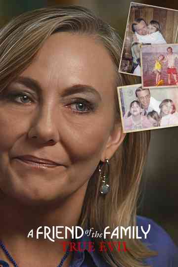 A Friend of the Family: True Evil Poster