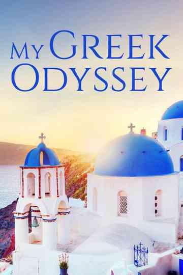 My Greek Odyssey Poster