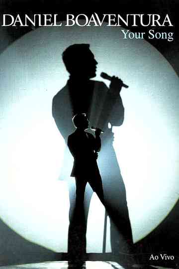 Daniel Boaventura: Your Song Ao Vivo Poster