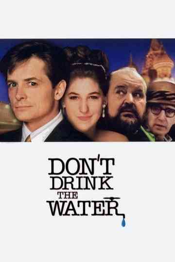 Don't Drink the Water Poster