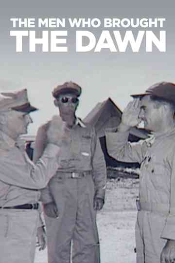 The Men Who Brought the Dawn Poster