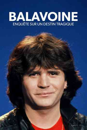 Balavoine, enquête sur un destin tragique Poster