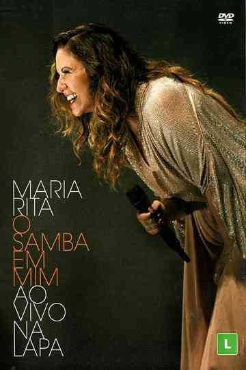 Maria Rita: O Samba Em Mim - Ao Vivo Na Lapa Poster