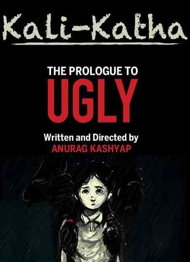 Kali-Katha: The Prologue to Ugly Poster