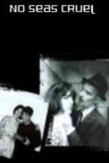 No seas cruel Poster