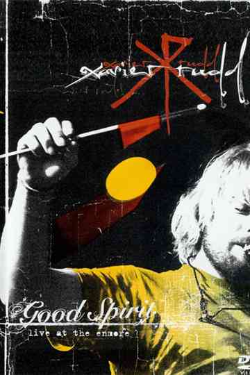 Xavier Rudd: Good Spirit Live at the Enmore Poster