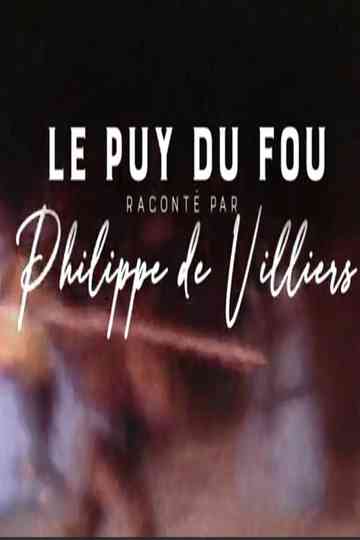 Le Puy du Fou raconté par Philippe de Villiers Poster
