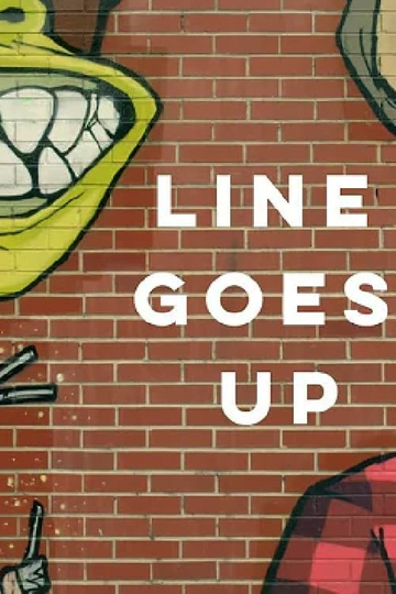 Line Goes Up - The Problem With NFTs Poster