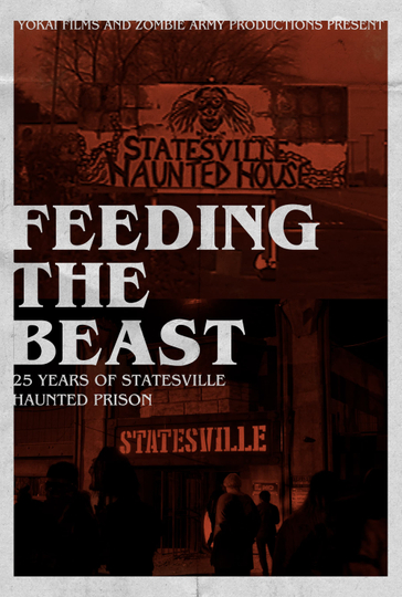 Feeding the Beast: 25 Years of Statesville Haunted Prison Poster