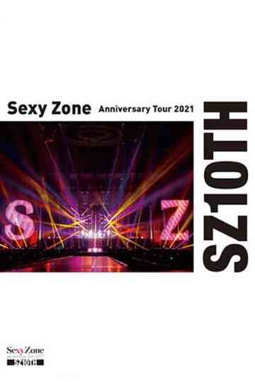 Sexy Zone Anniversary Tour 2021 SZ10TH Poster