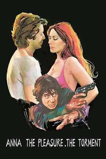 Anna: the Pleasure, the Torment Poster