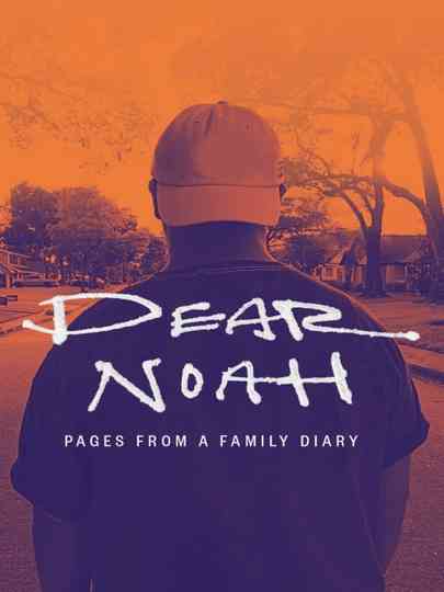 Dear Noah: Pages From a Family Diary Poster