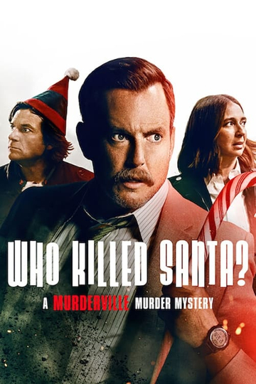 Who Killed Santa? A Murderville Murder Mystery Poster