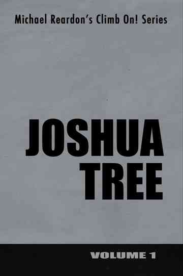 Joshua Tree: Climb On! Series - Volume I poster