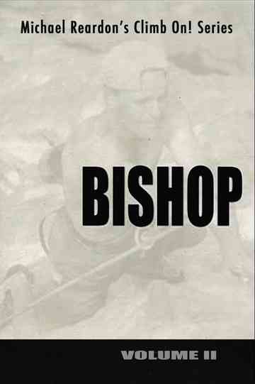 Bishop: Climb On! Series - Volume II Poster