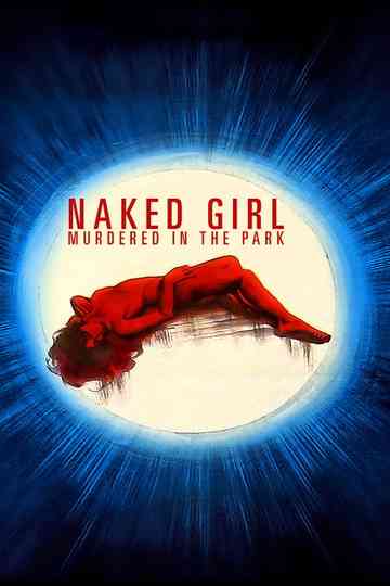 Naked Girl Killed in the Park Poster