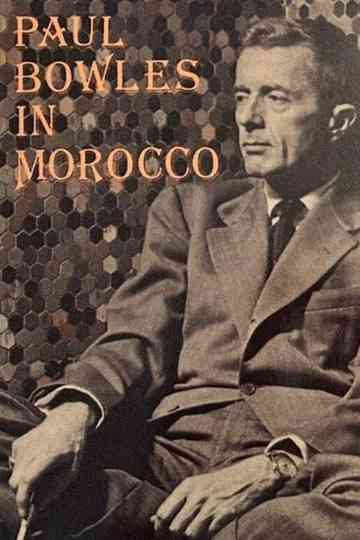 Paul Bowles in Morocco Poster