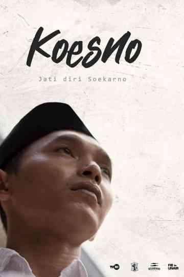 KOESNO, Jati Diri Soekarno Poster