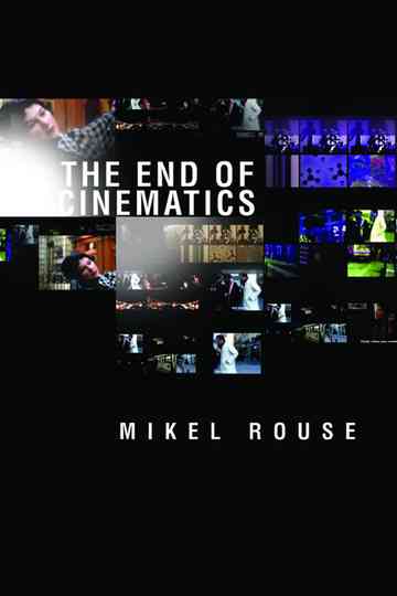The End of Cinematics Poster