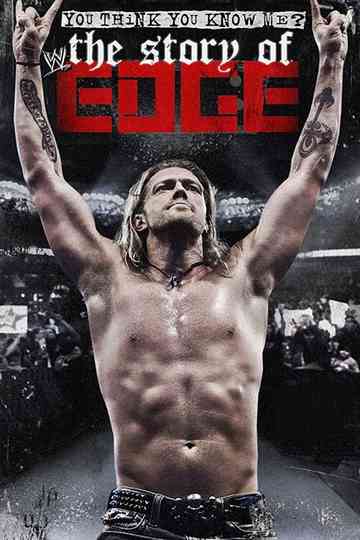 You Think You Know Me The Story of Edge Poster
