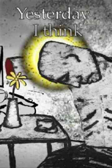 Yesterday, I Think Poster