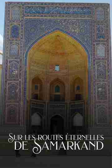 Sur les routes éternelles de Samarkand Poster