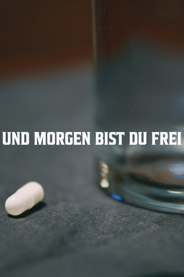 Und morgen bist du frei