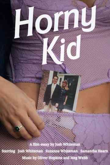 Horny Kid - A film essay Poster