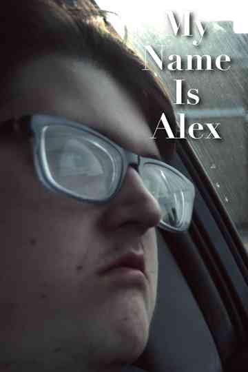 My Name Is Alex Poster