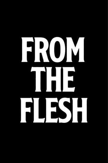 From The Flesh Poster