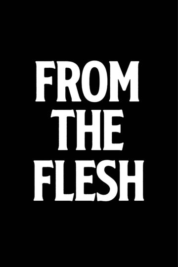 From The Flesh