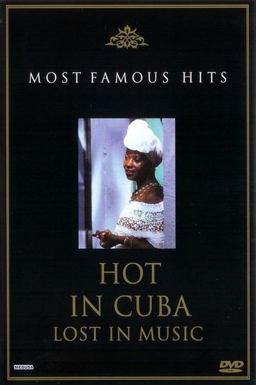 Hot in Cuba: Lost in Music