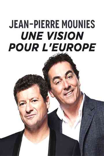 Jean-Pierre Mouniès, une vision pour l'Europe Poster