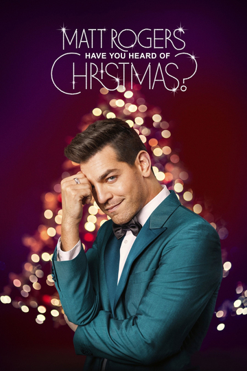 Matt Rogers: Have You Heard of Christmas? Poster