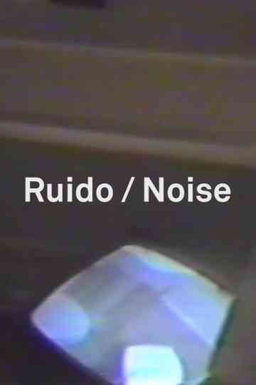 Ruido (Noise) Poster