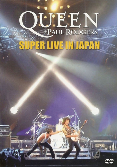 Queen  Paul Rodgers Super Live In Japan