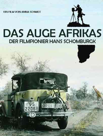 Das Auge Afrikas: Der Filmpionier Hans Schomburgk Poster
