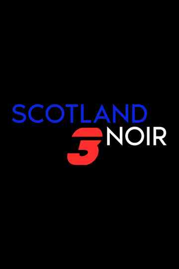 Scotland Noir 3 Poster
