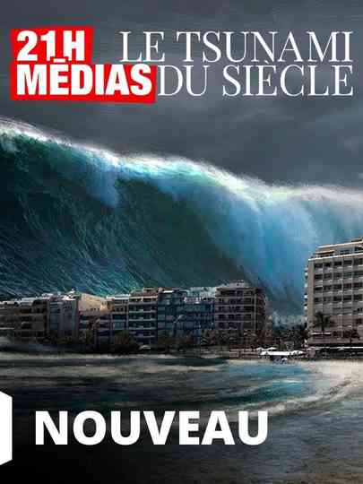 21h médias : Le tsunami du siècle Poster