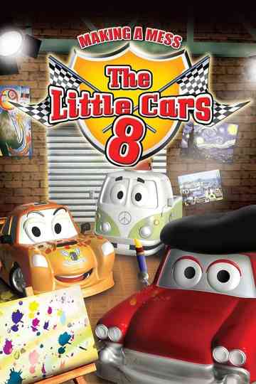 The Little Cars 8: Making a Mess poster