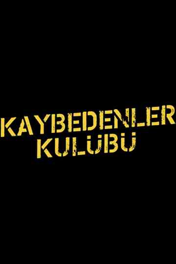 Kaybedenler Kulübü Serisi Poster