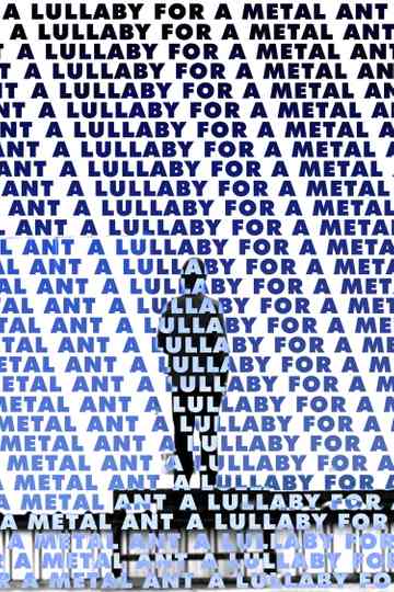 A Lullaby for a Metal Ant Poster