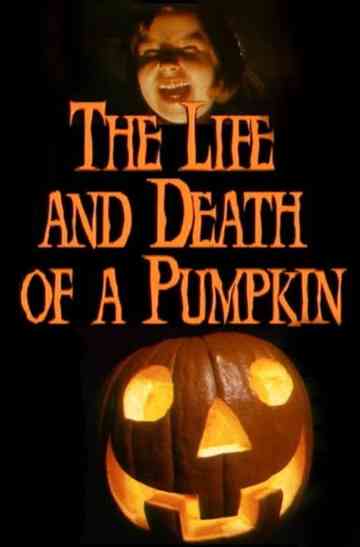 The Life and Death of a Pumpkin Poster