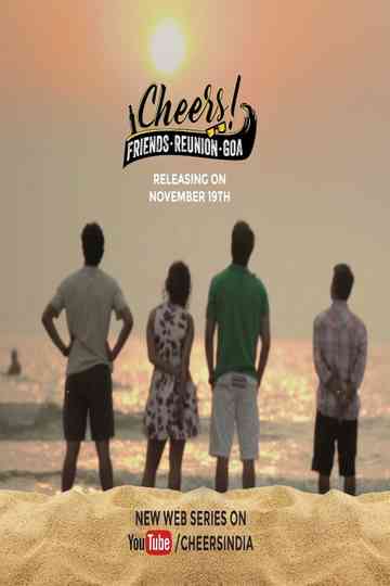 Cheers - Friends. Reunion. Goa. Poster