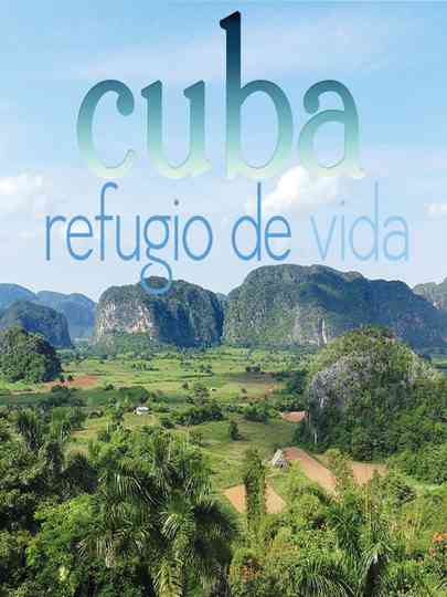 Cuba, refugio de vida Poster