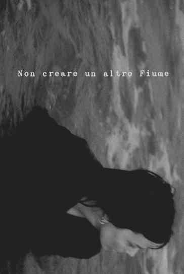Non Creare Un Altro Fiume Poster