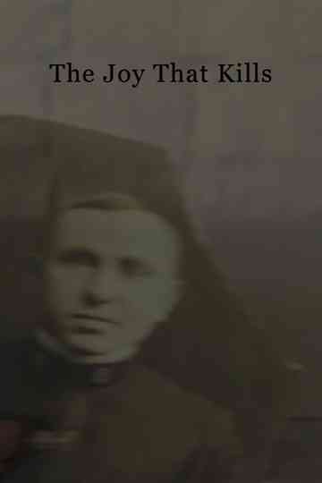 The Joy That Kills Poster