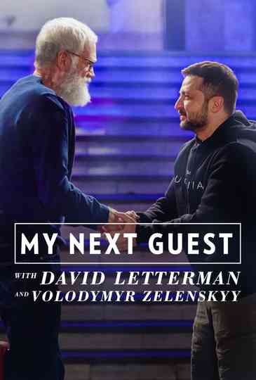 My Next Guest with David Letterman and Volodymyr Zelenskyy Poster