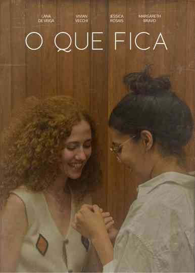 O Que Fica Poster